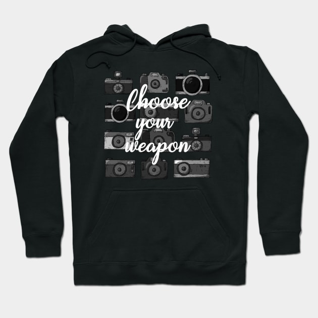 Choose Your Weapon Funny Camera Photography Hoodie by Corncheese